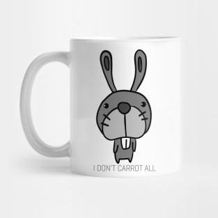 I Don't Carrot All Mug